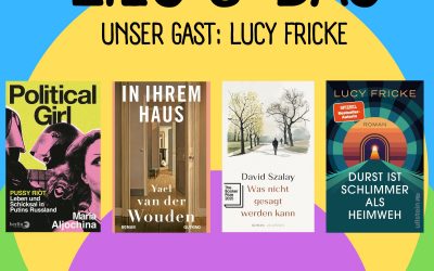 Die mit Lucy Fricke und „In ihrem Haus“